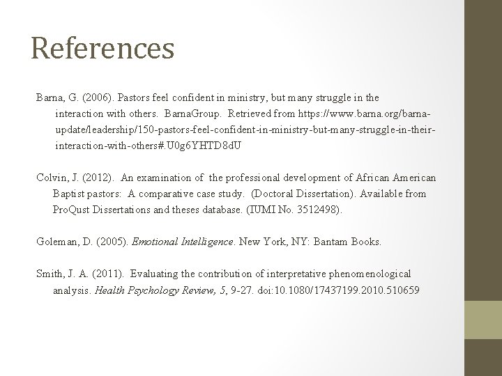 References Barna, G. (2006). Pastors feel confident in ministry, but many struggle in the References Barna, G. (2006). Pastors feel confident in ministry, but many struggle in the
