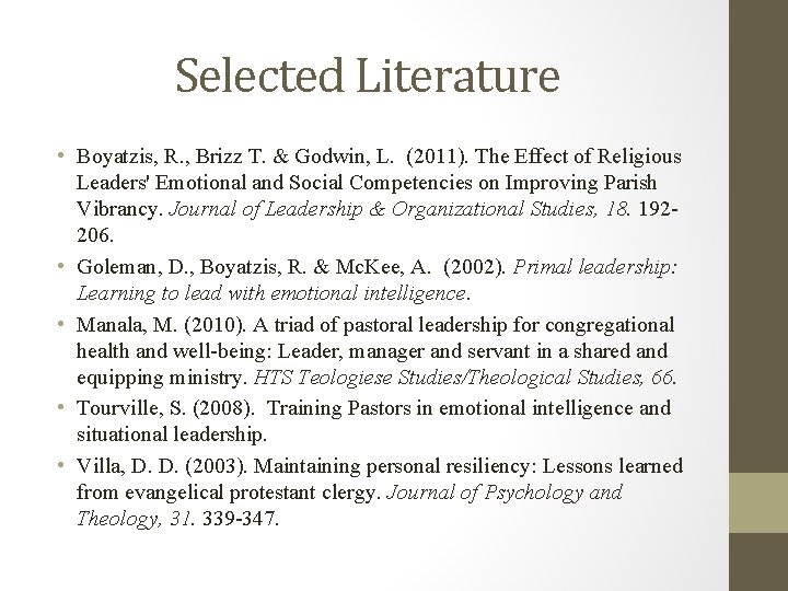 Selected Literature • Boyatzis, R. , Brizz T. & Godwin, L. (2011). The Effect Selected Literature • Boyatzis, R. , Brizz T. & Godwin, L. (2011). The Effect