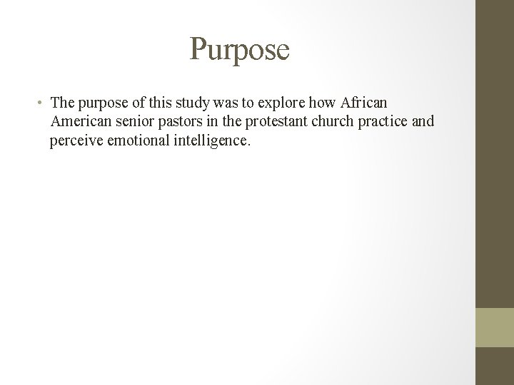Purpose • The purpose of this study was to explore how African American senior Purpose • The purpose of this study was to explore how African American senior