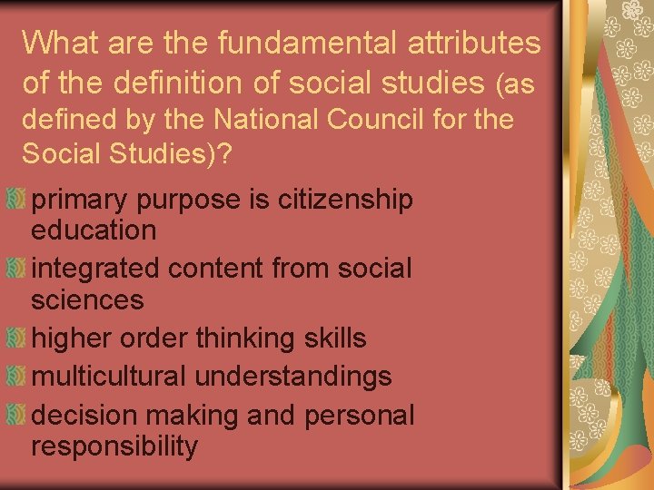 What are the fundamental attributes of the definition of social studies (as defined by What are the fundamental attributes of the definition of social studies (as defined by