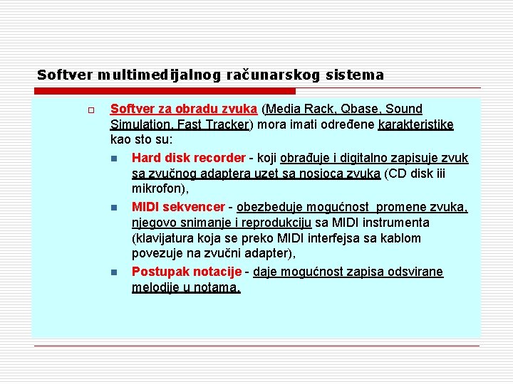 Softver multimedijalnog računarskog sistema o Softver za obradu zvuka (Media Rack, Qbase, Sound Simulation,