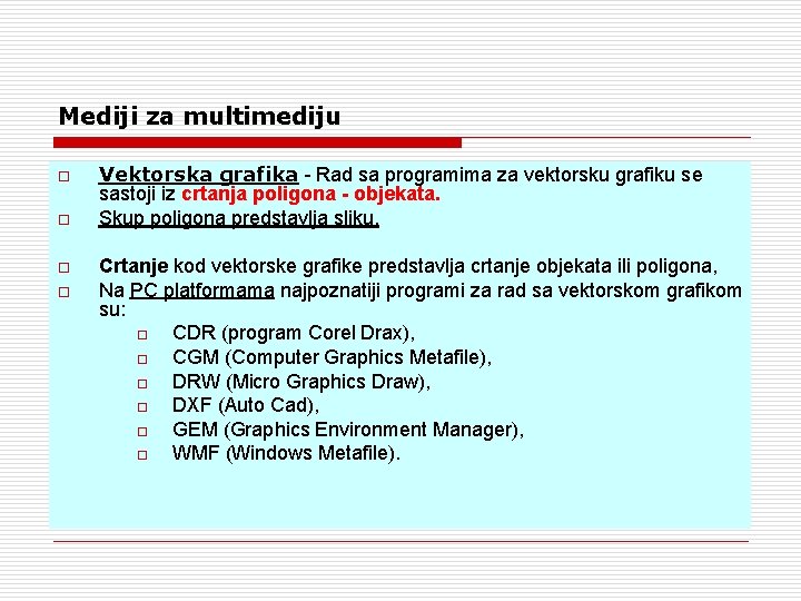 Mediji za multimediju o o Vektorska grafika - Rad sa programima za vektorsku grafiku