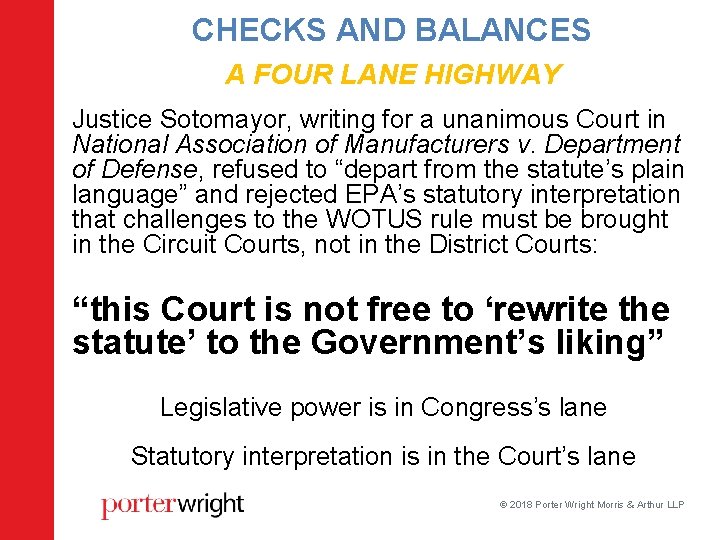 CHECKS AND BALANCES A FOUR LANE HIGHWAY Justice Sotomayor, writing for a unanimous Court