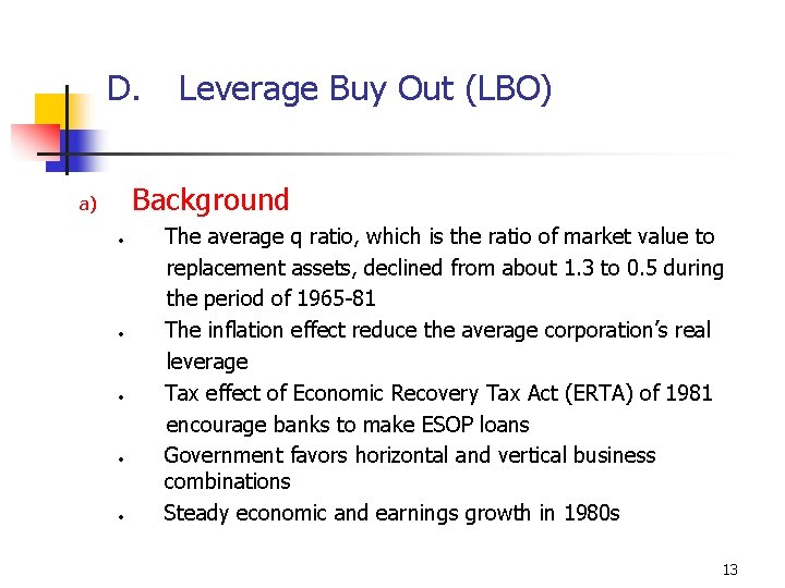D. Leverage Buy Out (LBO) Background a) • • • The average q ratio,