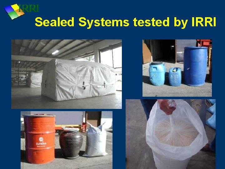 Sealed Systems tested by IRRI 