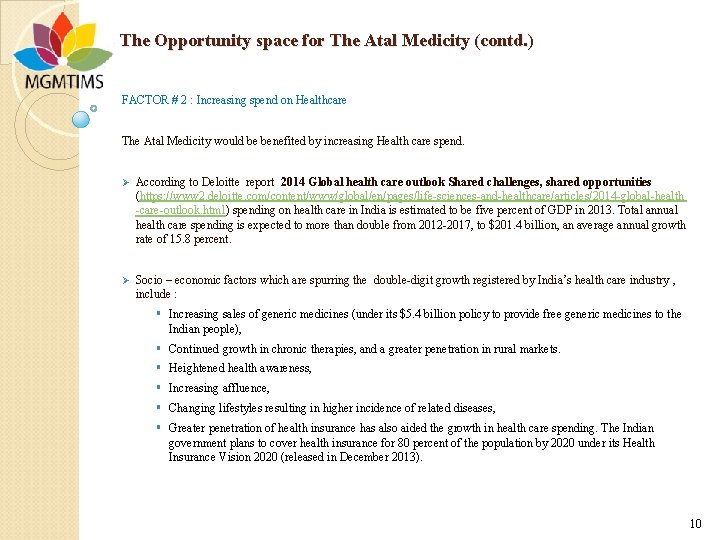 The Opportunity space for The Atal Medicity (contd. ) FACTOR # 2 : Increasing