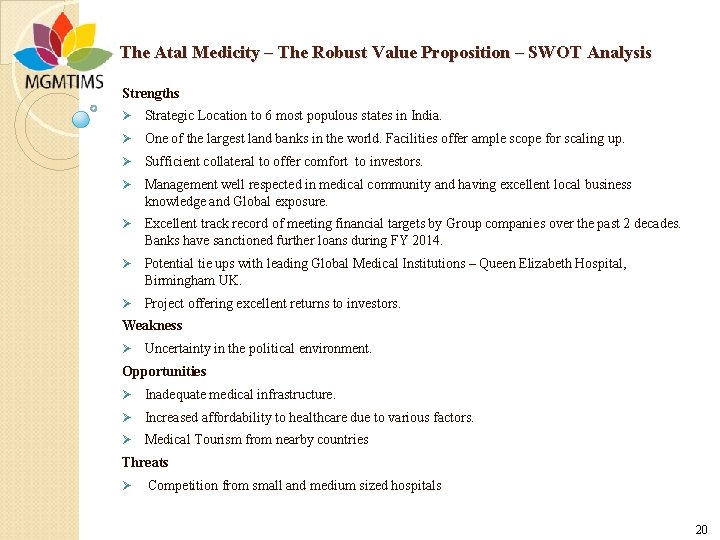 The Atal Medicity – The Robust Value Proposition – SWOT Analysis Strengths Ø Strategic