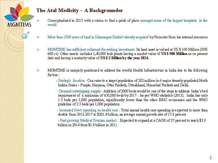 The Atal Medicity – A Backgrounder Ø Conceptualized in 2013 with a vision to