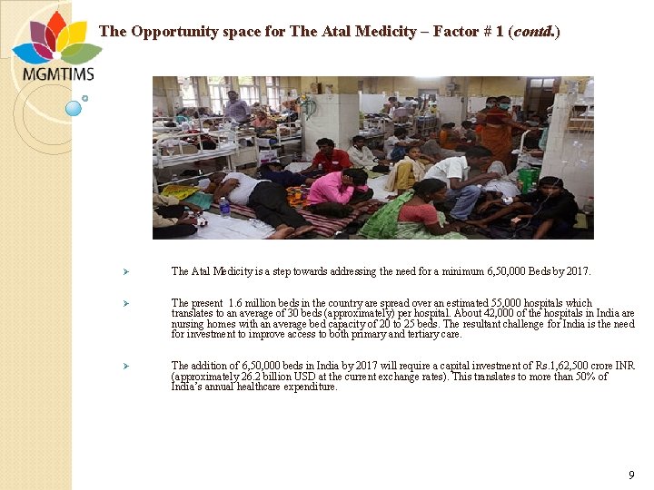 The Opportunity space for The Atal Medicity – Factor # 1 (contd. ) Ø