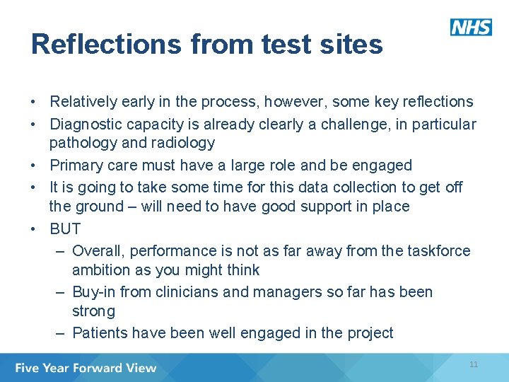 Reflections from test sites • Relatively early in the process, however, some key reflections