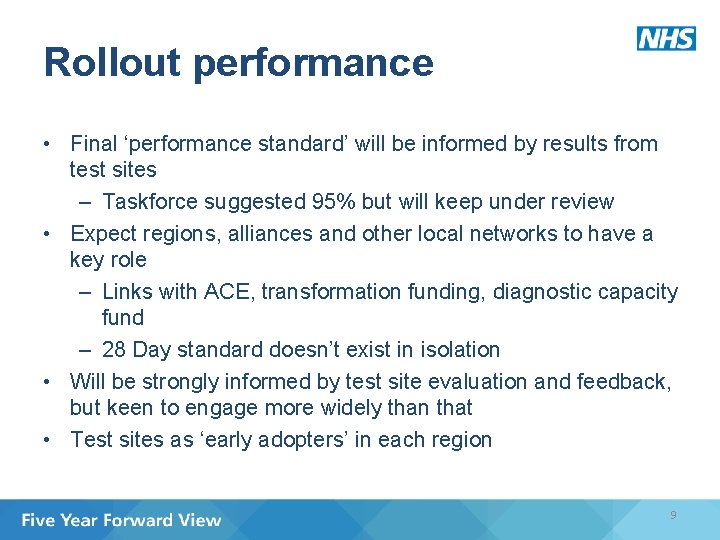Rollout performance • Final ‘performance standard’ will be informed by results from test sites