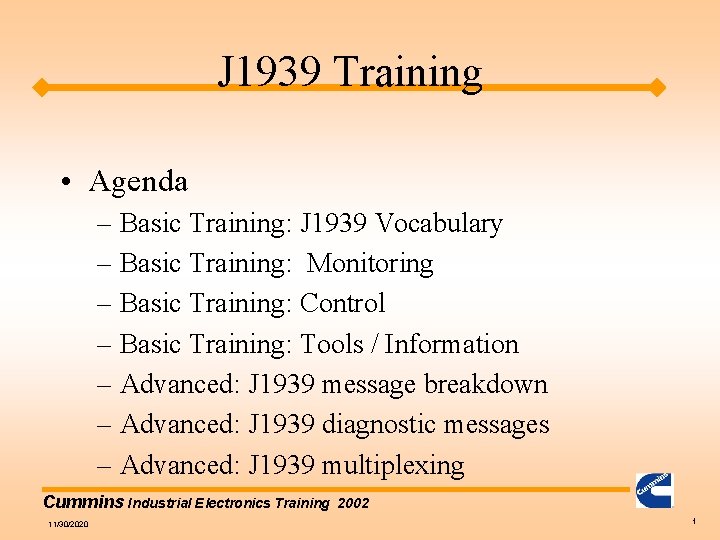 J 1939 Training • Agenda – Basic Training: J 1939 Vocabulary – Basic Training: