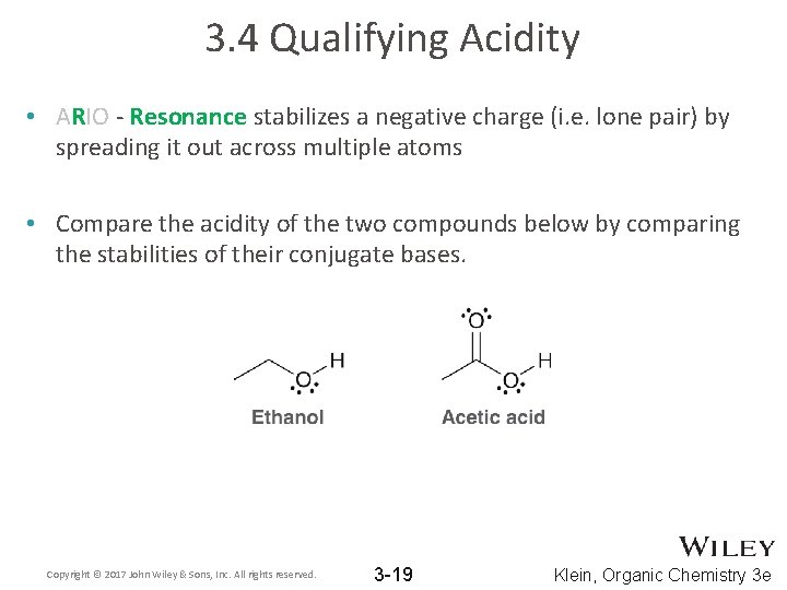 3. 4 Qualifying Acidity • ARIO - Resonance stabilizes a negative charge (i. e.