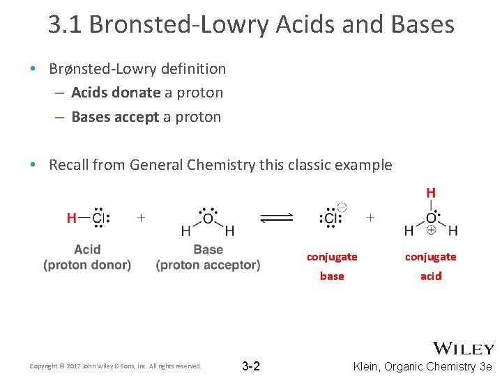 3. 1 Bronsted-Lowry Acids and Bases • Brønsted-Lowry definition – Acids donate a proton