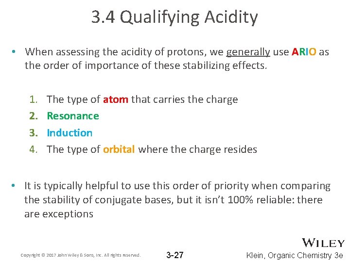 3. 4 Qualifying Acidity • When assessing the acidity of protons, we generally use