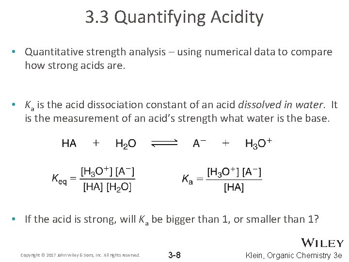 3. 3 Quantifying Acidity • Quantitative strength analysis – using numerical data to compare