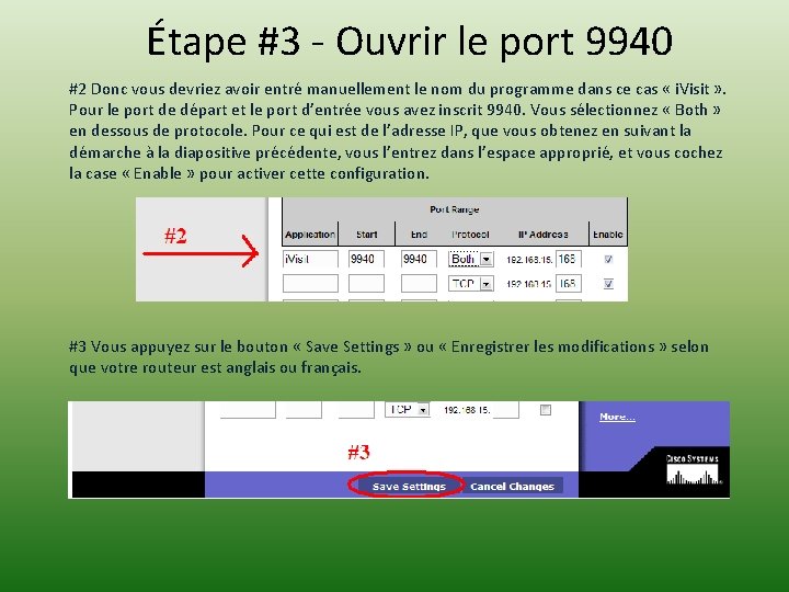 Étape #3 - Ouvrir le port 9940 #2 Donc vous devriez avoir entré manuellement