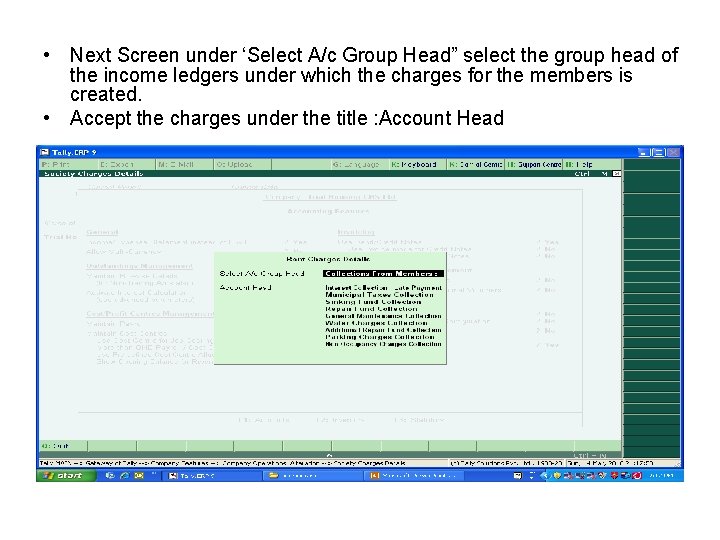  • Next Screen under ‘Select A/c Group Head” select the group head of