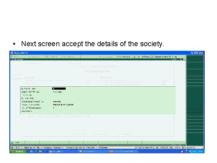  • Next screen accept the details of the society. 