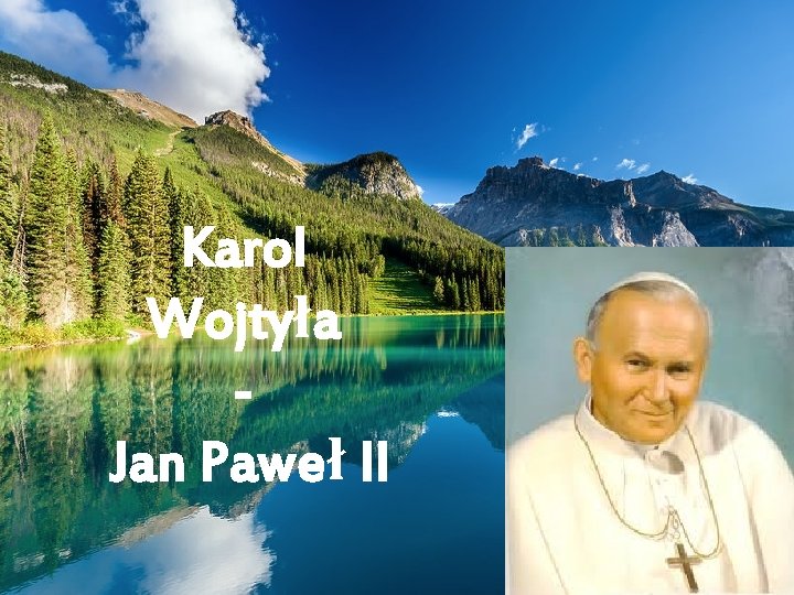 Karol Wojtyła Jan Paweł II 