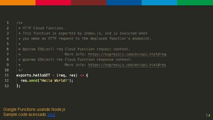 Google Functions usando Node. js Sample code acessado aqui 14 