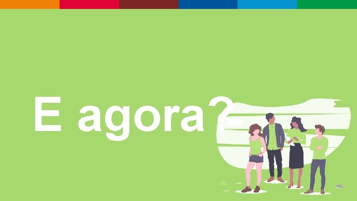 E agora? 8 