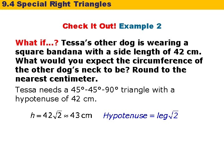 9. 4 Special Right Triangles Check It Out! Example 2 What if. . . 9. 4 Special Right Triangles Check It Out! Example 2 What if. . .