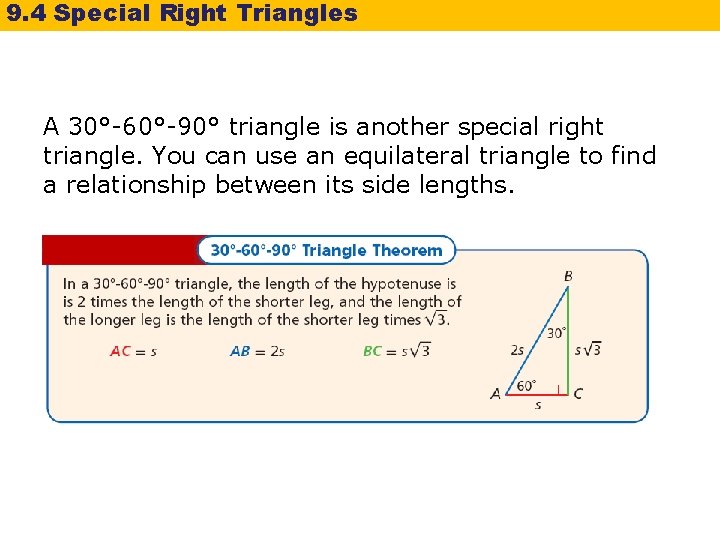 9. 4 Special Right Triangles A 30°-60°-90° triangle is another special right triangle. You 9. 4 Special Right Triangles A 30°-60°-90° triangle is another special right triangle. You