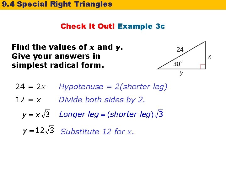 9. 4 Special Right Triangles Check It Out! Example 3 c Find the values 9. 4 Special Right Triangles Check It Out! Example 3 c Find the values