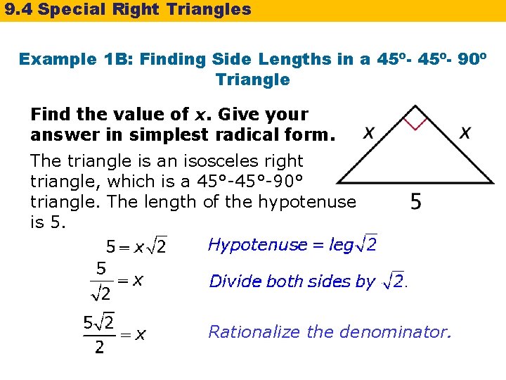 9. 4 Special Right Triangles Example 1 B: Finding Side Lengths in a 45º- 9. 4 Special Right Triangles Example 1 B: Finding Side Lengths in a 45º-