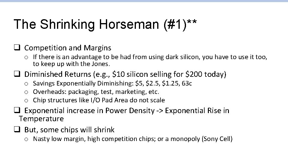 The Shrinking Horseman (#1)** q Competition and Margins o If there is an advantage The Shrinking Horseman (#1)** q Competition and Margins o If there is an advantage