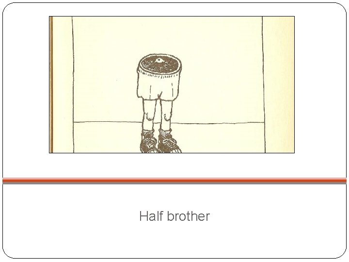 Half brother 