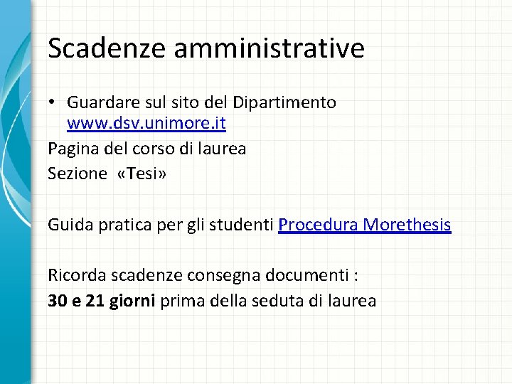 Scadenze amministrative • Guardare sul sito del Dipartimento www. dsv. unimore. it Pagina del Scadenze amministrative • Guardare sul sito del Dipartimento www. dsv. unimore. it Pagina del