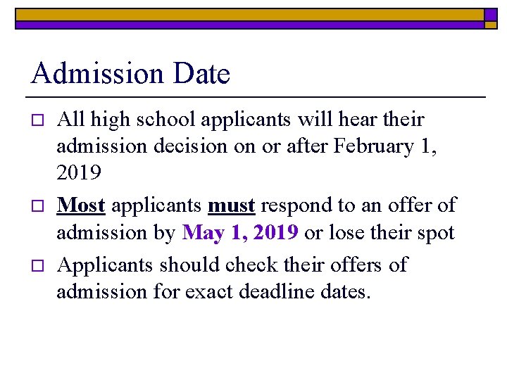 Admission Date o o o All high school applicants will hear their admission decision