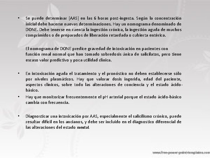  • Se puede determinar [AAS] en las 6 horas post-ingesta. Según la concentración