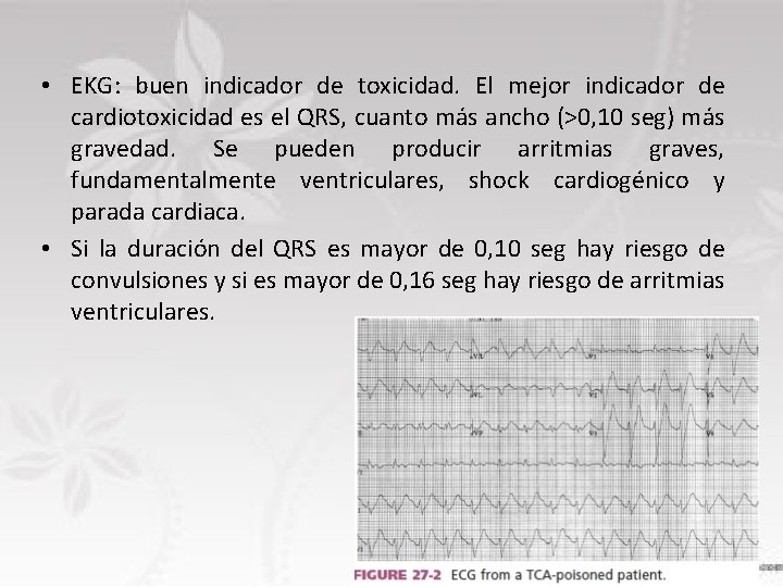  • EKG: buen indicador de toxicidad. El mejor indicador de cardiotoxicidad es el