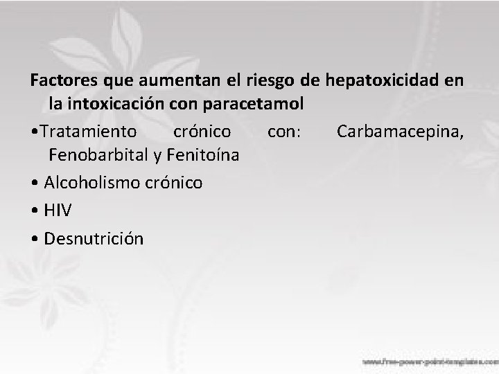 Factores que aumentan el riesgo de hepatoxicidad en la intoxicación con paracetamol • Tratamiento