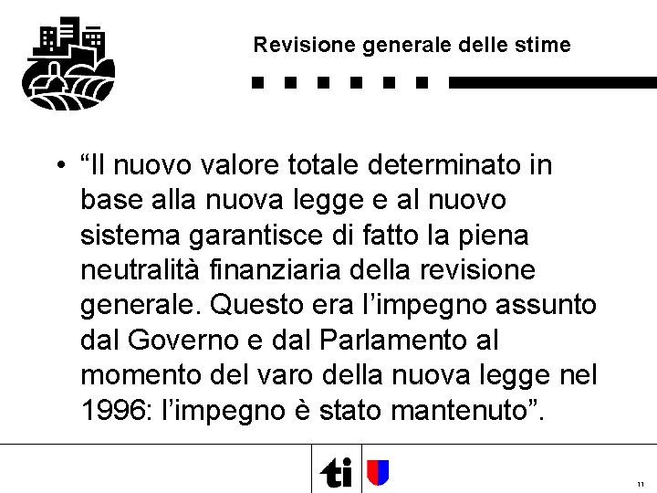 Revisione generale delle stime • “Il nuovo valore totale determinato in base alla nuova