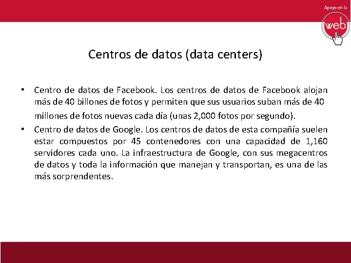 Centros de datos (data centers) • Centro de datos de Facebook. Los centros de