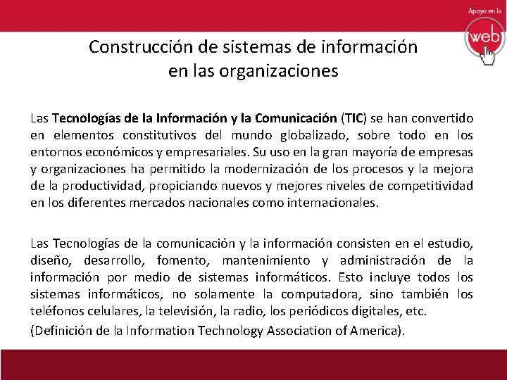 Construcción de sistemas de información en las organizaciones Las Tecnologías de la Información y