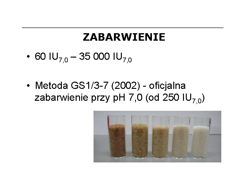 ZABARWIENIE • 60 IU 7, 0 – 35 000 IU 7, 0 • Metoda