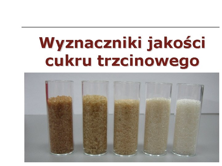 Wyznaczniki jakości cukru trzcinowego 