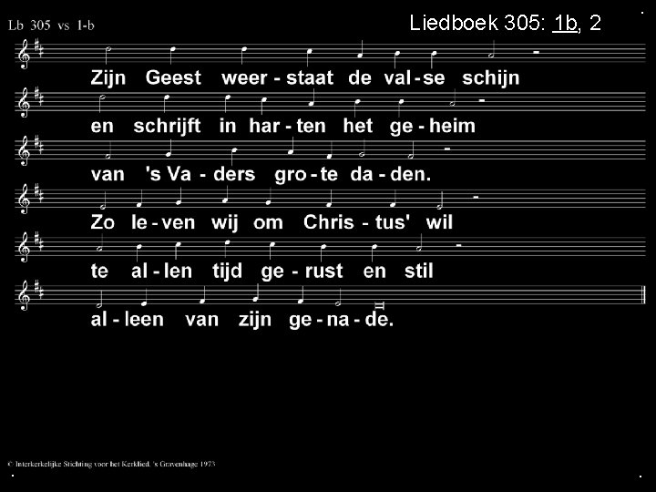 Liedboek 305: 1 b, 2 . . . 