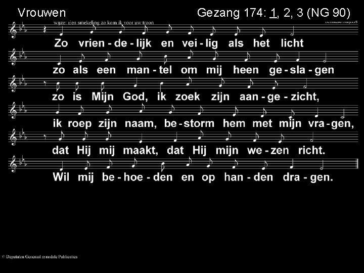 Vrouwen Gezang 174: 1, 2, 3 (NG 90) 