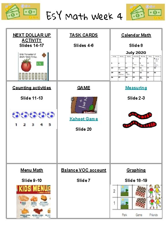 ESY Math Week 4 NEXT DOLLAR UP ACTIVITY Slides 14 -17 TASK CARDS Calendar