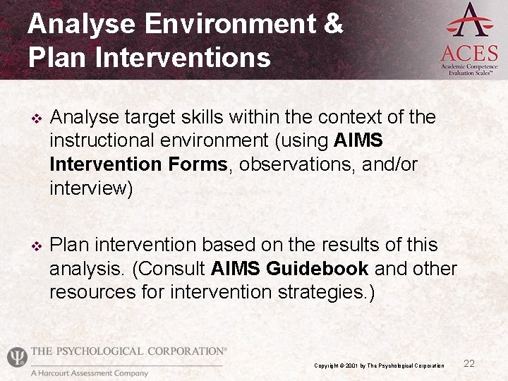 Analyse Environment & Plan Interventions v Analyse target skills within the context of the