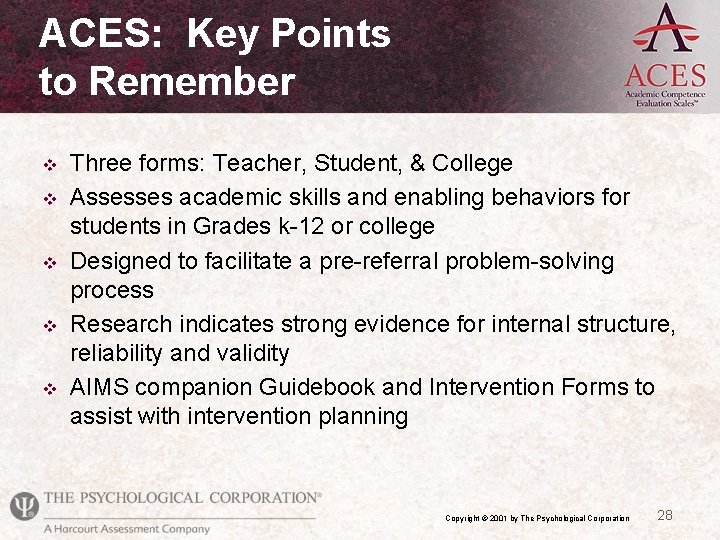 ACES: Key Points to Remember v v v Three forms: Teacher, Student, & College