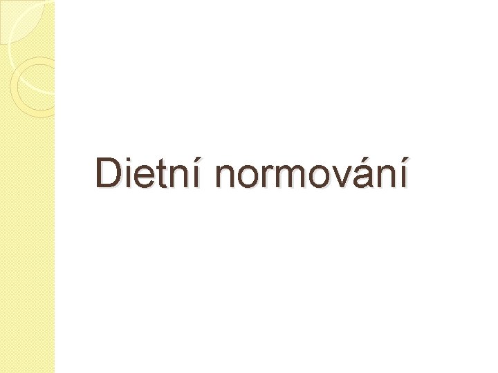 Dietní normování 