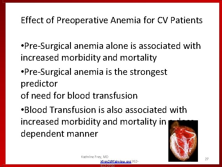 Effect of Preoperative Anemia for CV Patients • Pre-Surgical anemia alone is associated with Effect of Preoperative Anemia for CV Patients • Pre-Surgical anemia alone is associated with