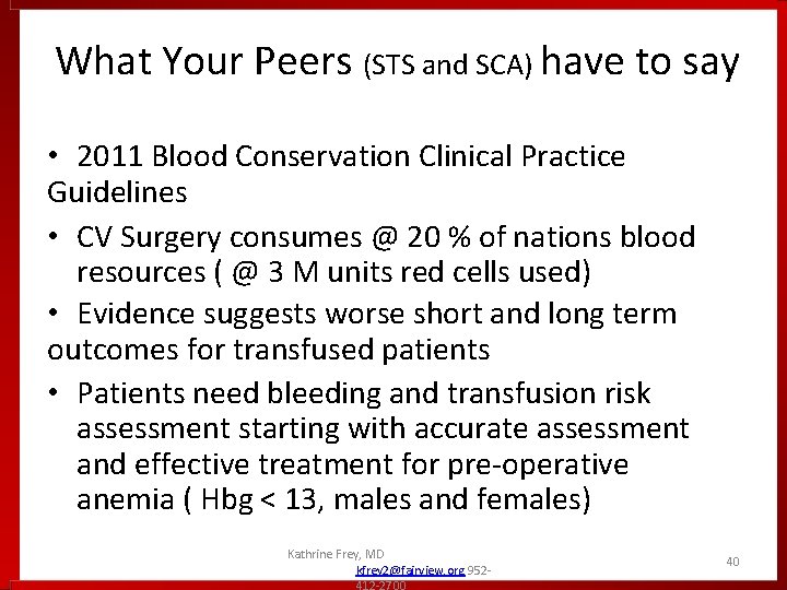 What Your Peers (STS and SCA) have to say • 2011 Blood Conservation Clinical What Your Peers (STS and SCA) have to say • 2011 Blood Conservation Clinical